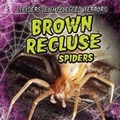 Cover: Brown Recluse Spiders - Gareth Stevens Publishing