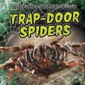 Cover: Trap-Door Spiders - Gareth Stevens Publishing