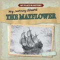 Cover: My Journey Aboard the Mayflower - Gareth Stevens Publishing