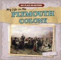 Cover: My Life in the Plymouth Colony - Gareth Stevens Publishing