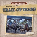 Cover: My Life on the Trail of Tears - Gareth Stevens Publishing