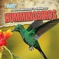 Cover: A Bird Watcher's Guide to Hummingbirds - Gareth Stevens Publishing
