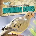 Cover: A Bird Watcher's Guide to Mourning Doves - Gareth Stevens Publishing