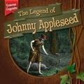 Cover: The Legend of Johnny Appleseed - Gareth Stevens Publishing
