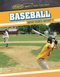 Cover: Baseball: Who Does What? - Gareth Stevens Publishing