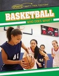 Cover: Basketball: Who Does What? - Gareth Stevens Publishing