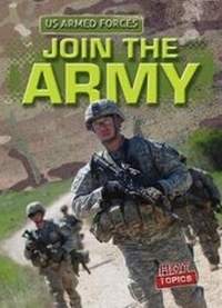 Enlarge image Cover: Join the Army - Gareth Stevens Publishing