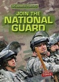 Cover: Join the National Guard - Gareth Stevens Publishing
