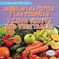 Cover: Conozco Las Frutas Y Las Verduras / I Know Fruits and Vegetables - Gareth Stevens Publishing