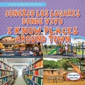Cover: Conozco Los Lugares Donde Vivo / I Know Places Around Town - Gareth Stevens Publishing
