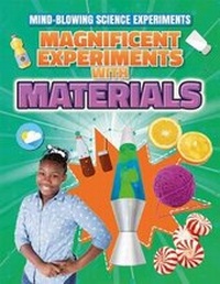 Enlarge image Cover: Magnificent Experiments with Materials - Gareth Stevens Publishing