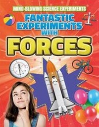 Enlarge image Cover: Fantastic Experiments with Forces - Gareth Stevens Publishing
