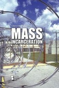 Cover: Mass Incarceration - Greenhaven Publishing