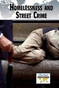 Cover: Homelessness and Street Crime - Greenhaven Publishing