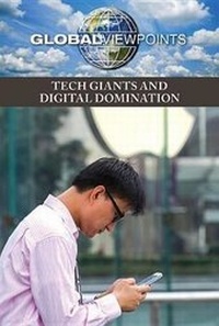 Abbildung von: Tech Giants and Digital Domination - Greenhaven Publishing