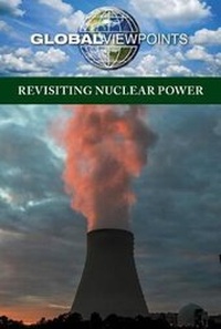 Enlarge image Cover: Revisiting Nuclear Power - Greenhaven Publishing