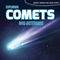 Cover: Exploring Comets and Asteroids - Kidhaven Publishing