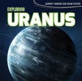 Cover: Exploring Uranus - Kidhaven Publishing