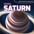 Cover: Exploring Saturn - Kidhaven Publishing
