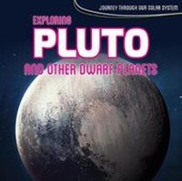 Abbildung von: Exploring Pluto and Other Dwarf Planets - Kidhaven Publishing