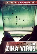 Cover: The Zika Virus - Lucent Press
