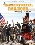 Cover: The Transcontinental Railroad - Lucent Press