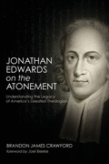 Cover: Jonathan Edwards on the Atonement - Wipf & Stock Publishers