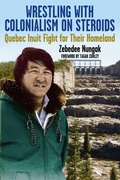 Cover: Wrestling with Colonialism on Steroids - Vehicule Press