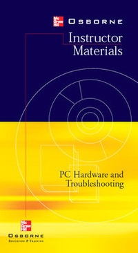 Enlarge image Cover: Introduction to PC Hardware and Troubleshooting Instructor's Pack - McGraw-Hill Professional