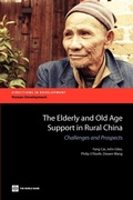 Cover: The Elderly and Old Age Support in Rural China - World Bank Publications