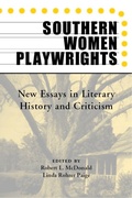 Cover: Southern Women Playwrights - The University of Alabama Press