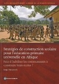 Cover: Strategies De Construction Scolaire Pour L'education Primaire Universelle En Afrique - World Bank Publications