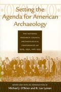 Cover: Setting the Agenda for American Archaeology - The University of Alabama Press