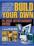 Cover: Build Your Own PC Home Entertainment System - Osborne/McGraw-Hill