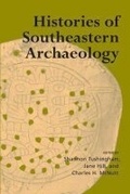 Cover: Histories of Southeastern Archaeology - The University of Alabama Press