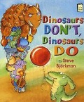 Cover: Dinosaurs Don't, Dinosaurs Do - Holiday House Inc