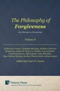 Cover: The Philosophy of Forgiveness: Volume II - Vernon Press