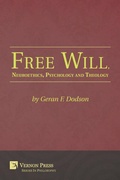 Cover: Free Will, Neuroethics, Psychology and Theology - Vernon Press