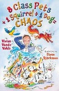 Cover: 8 Class Pets + 1 Squirrel / 1 Dog = Chaos - Holiday House Inc