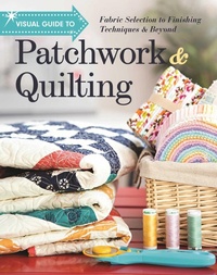 Enlarge image Cover: Visual Guide to Patchwork & Quilting - C & T Publishing