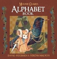 Enlarge image Cover: Mouse Guard Alphabet Book: Volume 1 - Archaia Studios Press