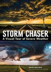 Abbildung von: Storm chaser: A visual tour of severe weather - Amherst Media