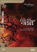 Cover: The Last Days of Jesus DVD-Based Bible Study - ROSE PUBLISHING