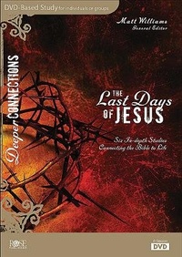 Enlarge image Cover: The Last Days of Jesus DVD-Based Bible Study - ROSE PUBLISHING
