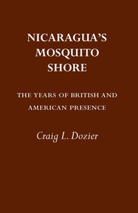 Abbildung von: Nicaragua's Mosquito Shore - The University of Alabama Press