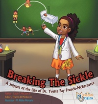 Enlarge image Cover: Breaking The Sickle - Melanin Origins LLC