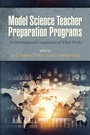 Cover: Model Science Teacher Preparation Programs - Information Age Publishing