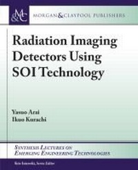 Enlarge image Cover: Radiation Imaging Detectors Using SOI Technology - Morgan and Claypool Life Sciences