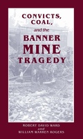 Cover: Convicts Coal and Banner Mine - The University of Alabama Press