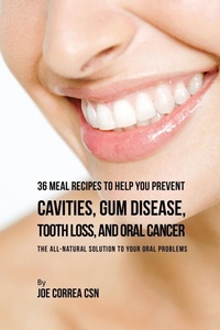 Abbildung von: 36 Meal Recipes to Help You Prevent Cavities, Gum Disease, Tooth Loss, and Oral Cancer - Live Stronger Faster